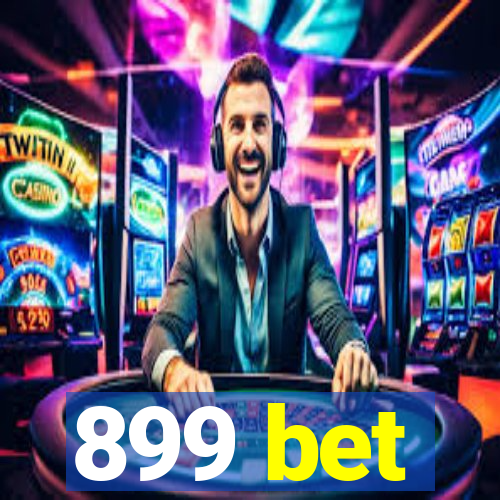 899 bet